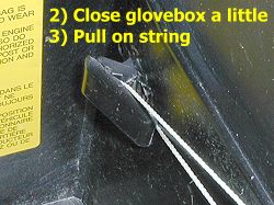 Glovebox - close cover a little, pull on string